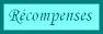 Ses rcompenses